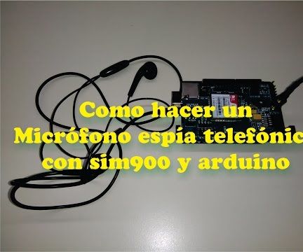 Micrófono Espía Telefónico Con Sim900 Y Arduino