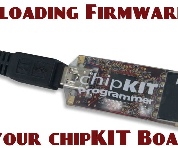 Uploading Firmware to Your ChipKIT Boards