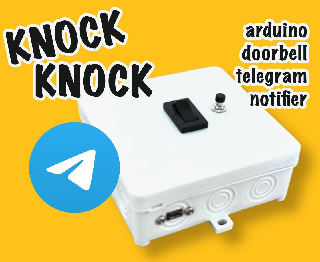 Knock Knock – an Arduino Doorbell Telegram Notifier