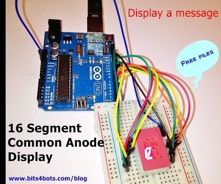 Bits4Bots - Message on an Alphanumeric Display Using Arduino