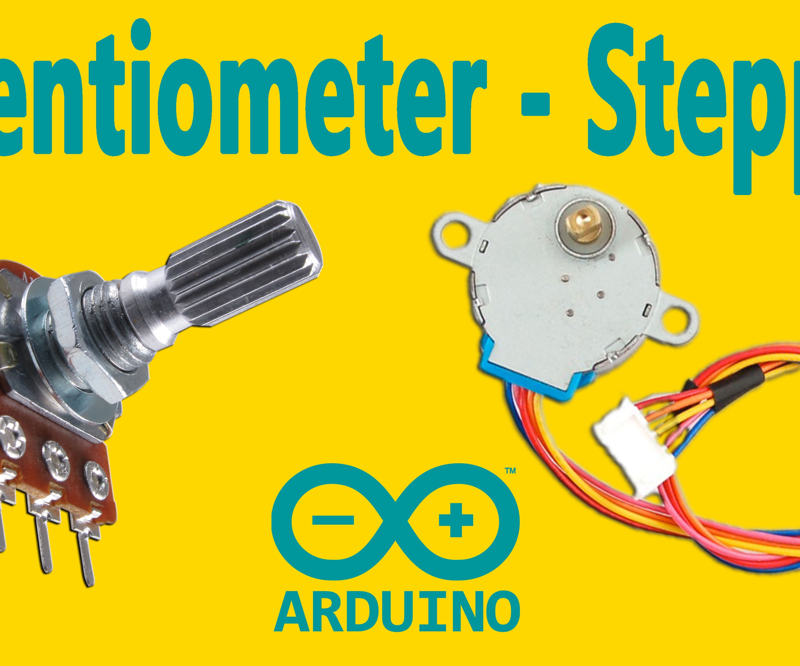 Arduino : How to Control a Stepper Motor With Potentiometer 