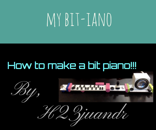 Bit Piano Instructable