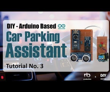 DIY - Arduino Based Car Parking Assistant