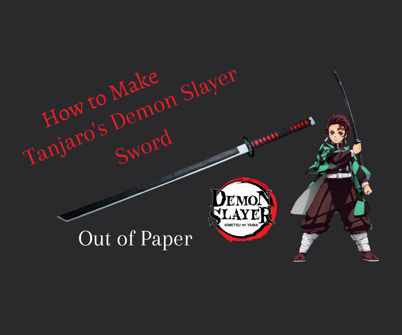 How to Make Tanjiro's Sword From Demon Slayer