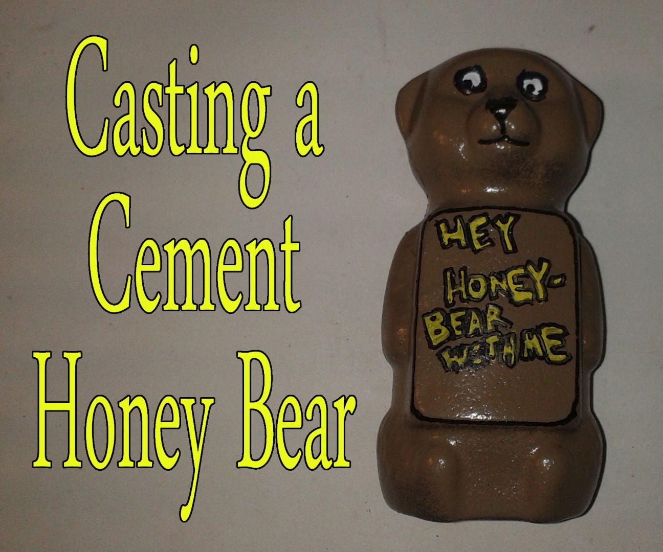 Casting a Cement Honey Bear