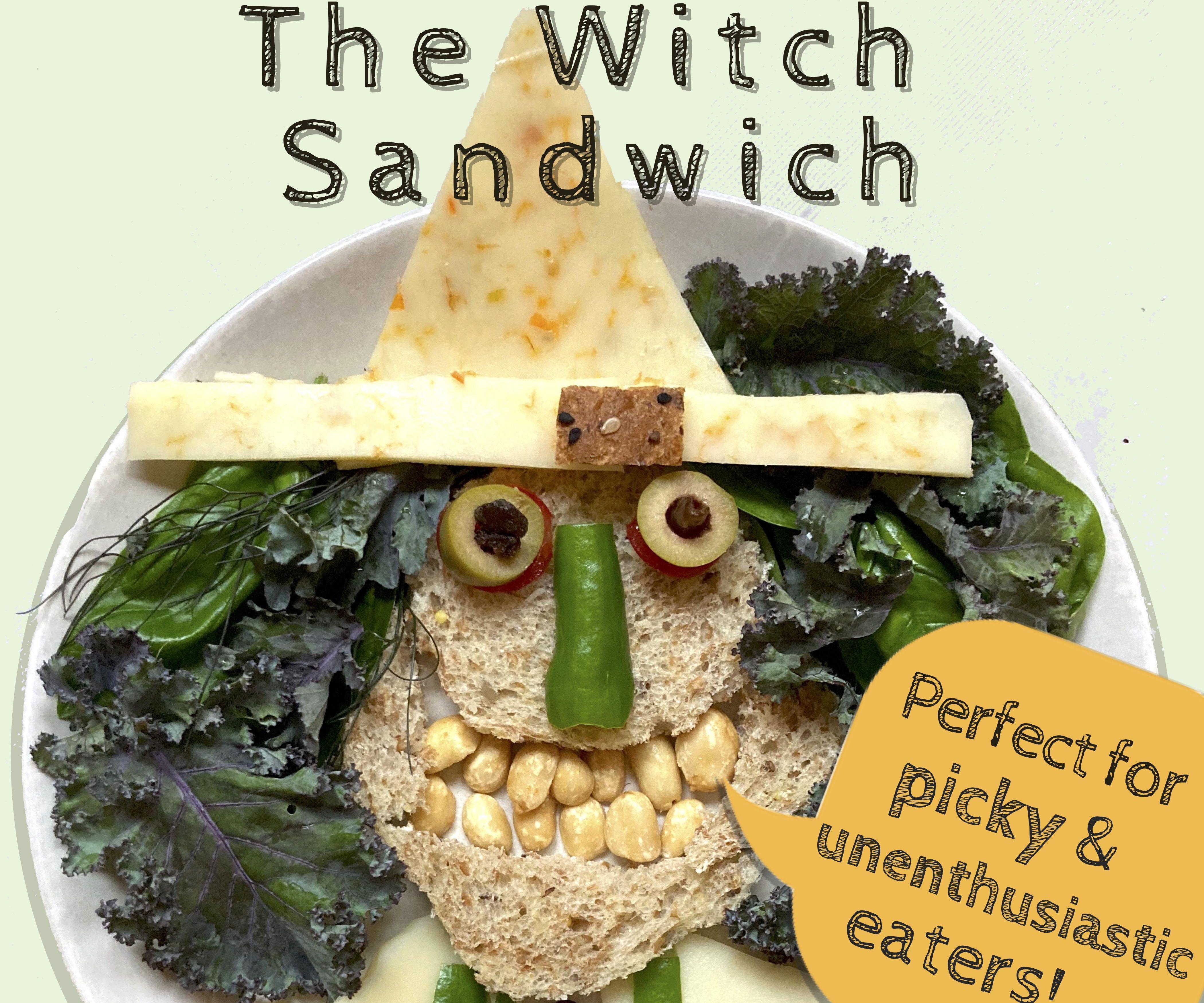 The Witch Sandwich (for Picky and Unenthusiastic Eaters!)