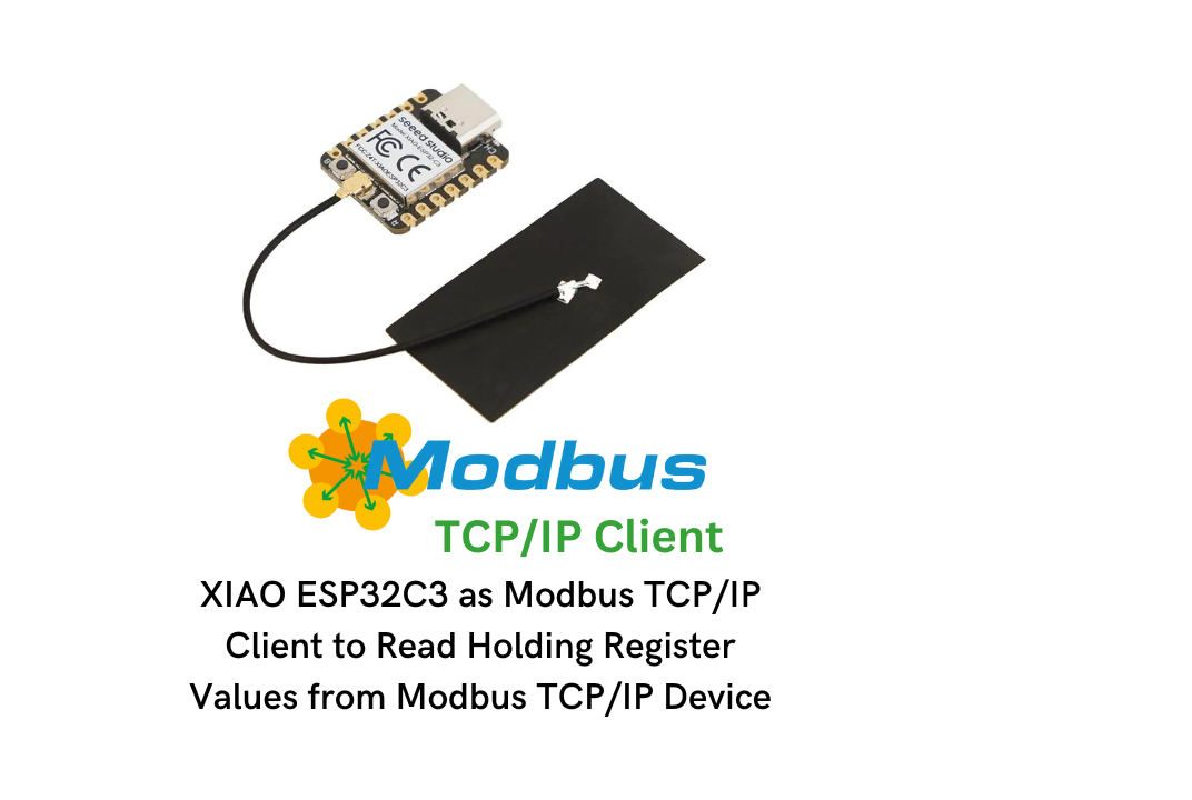 Building a Modbus Client With XIAO ESP32C3 to Read Holding Registers of Modbus TCP/IP Devices