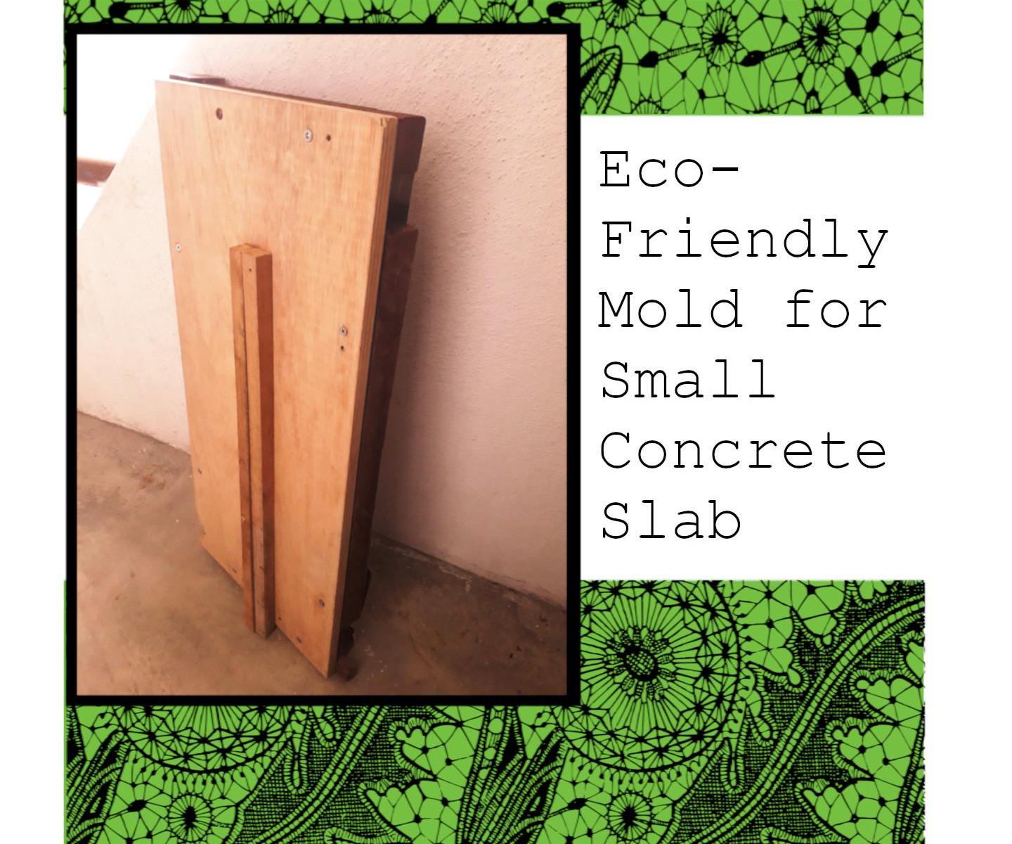 Eco-Friendly Mold for Small Concrete Slab