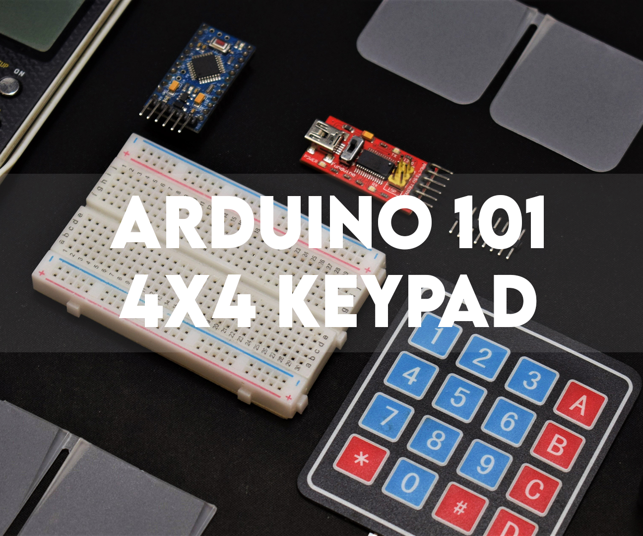 ARDUINO 101 | 4 X 4 KEYPAD