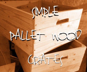 Simple Pallet Wood Crates