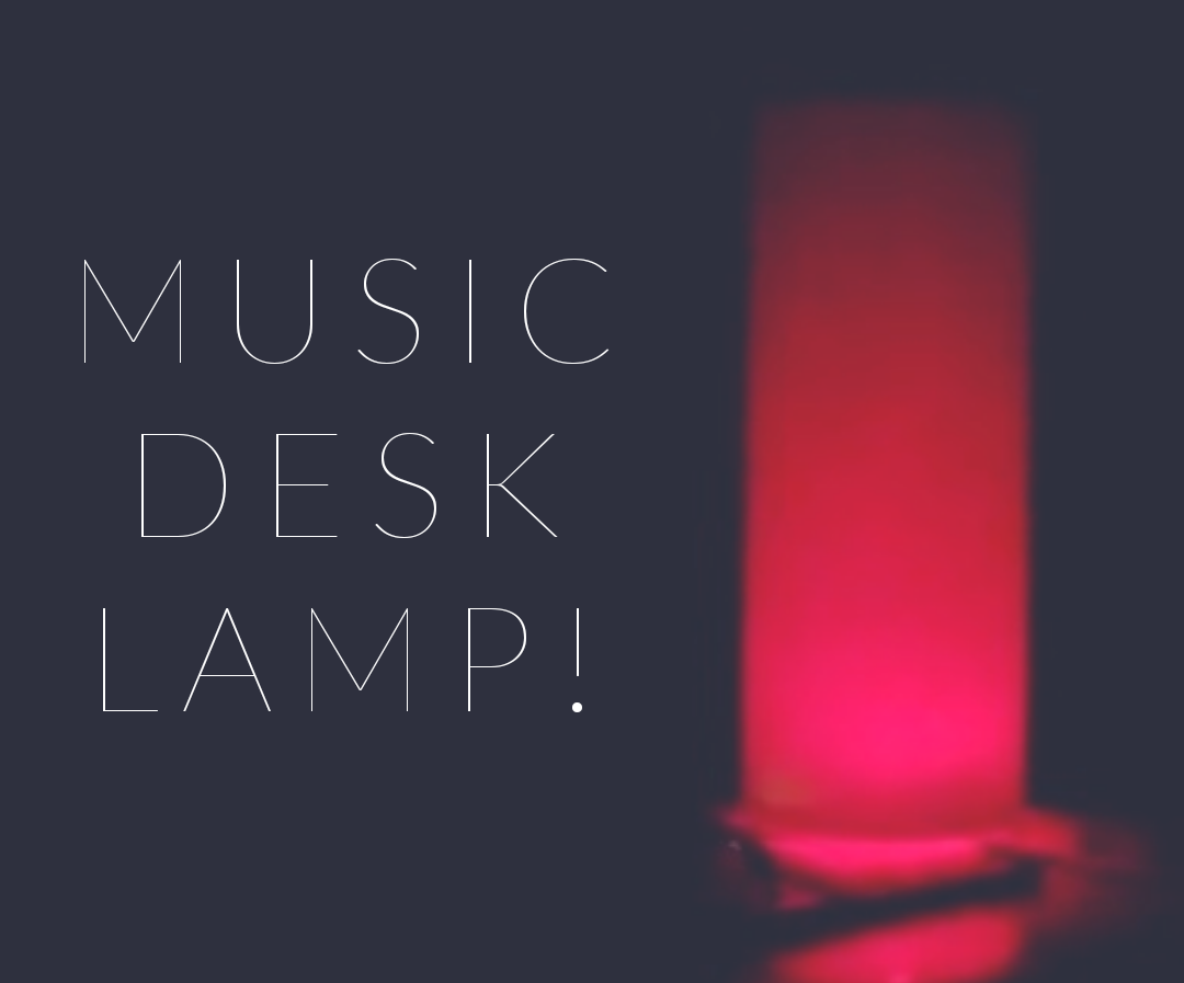 Arduino Music Desk Lamp With Bluetooth! 