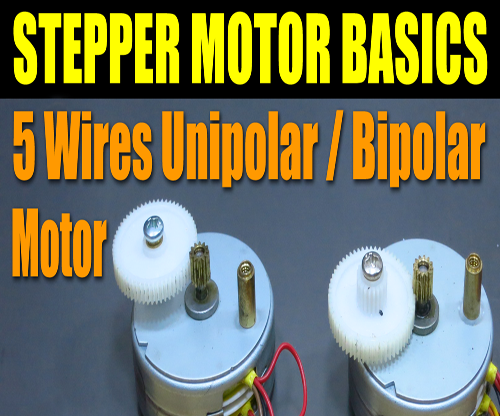  Stepper Motor Basics - 5 Wires Unipolar / Bipolar Motor