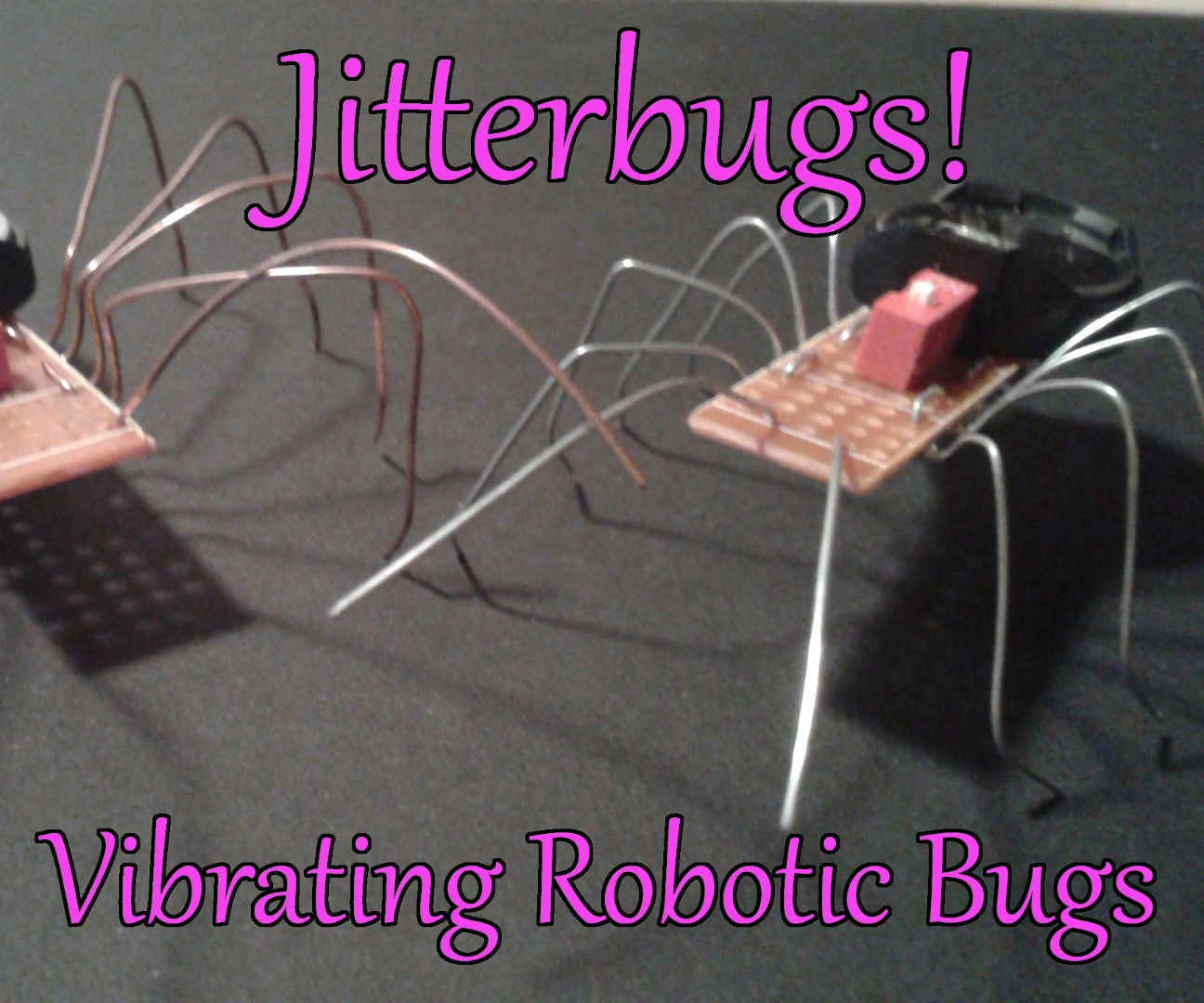 Jitterbugs! Vibrating Robotic Bugs
