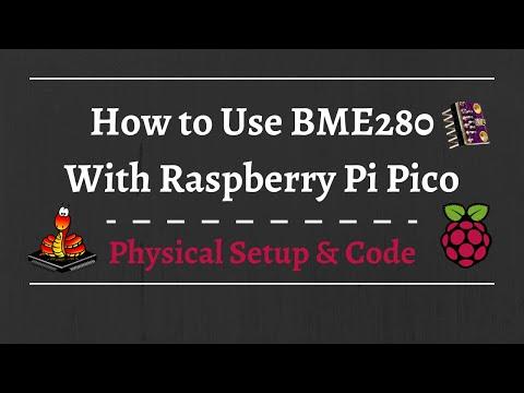 (Quick) How to Connect BME280 with Raspberry Pi Pico MicroPython
