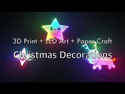 [Christmas Decorations] 3D Print + LED Art + Paper Craft