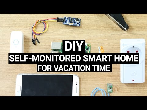 [DIY] Self-monitored smart home for vacation time