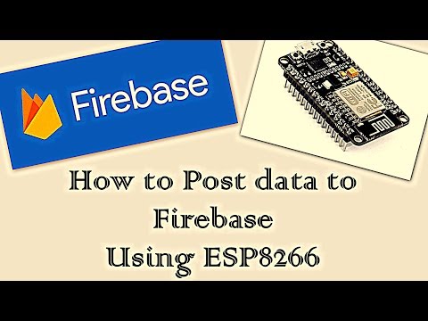 [IOT#3] How to Post Data to Google Firebase using ESP8266 | Explained