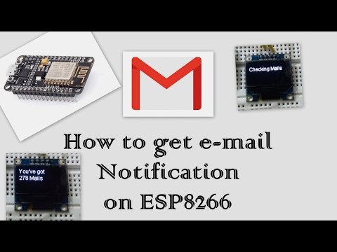 [IOT#2] How to Get Gmail Notification on ESP8266 &amp;amp; OLED | Explained