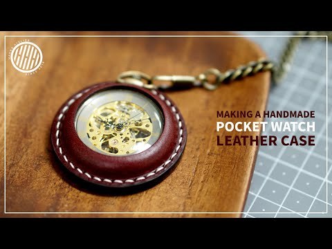 [Leathercraft] Making a handmade pocket watch leather case