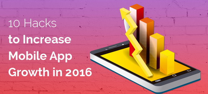 10 Mobile Growth Hacks That Will increase Your App Growth in 2016.jpg