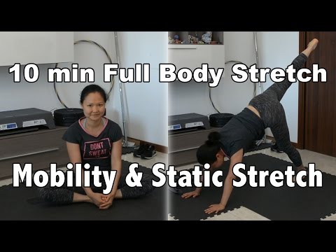 10 min Full Body Flexibility Training - Dynamic &amp;amp; Static Stretch