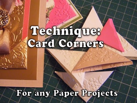 113. Technique: How to make Card Corners for your Paper Projects