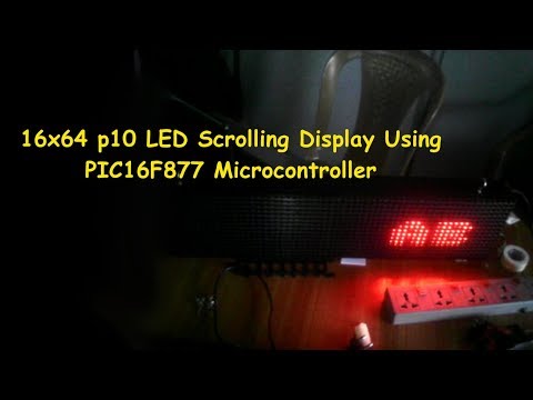 16x64 (p10)  LED Scrolling Display Interface with PIC16F877a Microcontroller