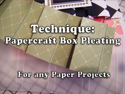 190. How To: Technique: Make Papercraft Box Pleating