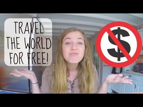 20 WAYS TO TRAVEL FOR FREE! ...REALLY!