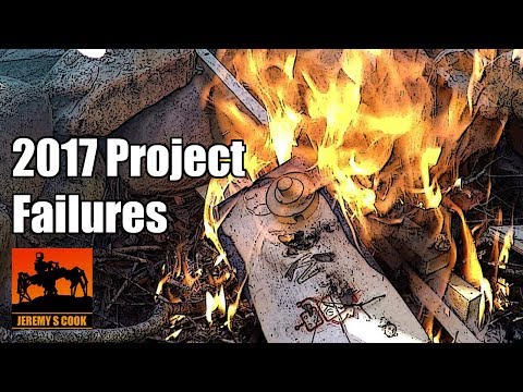 2017 Failures and Unfinished Projects Compilation