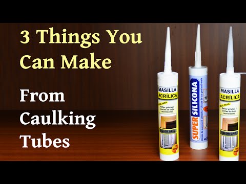 3 Things You Can Make From Caulking Tubes (Part 1)