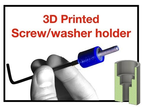 3D printed screw and washer holder - TUTORIAL