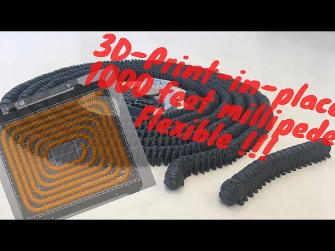 3D-print-in-place 1000 feet FLEXIBLE millipede