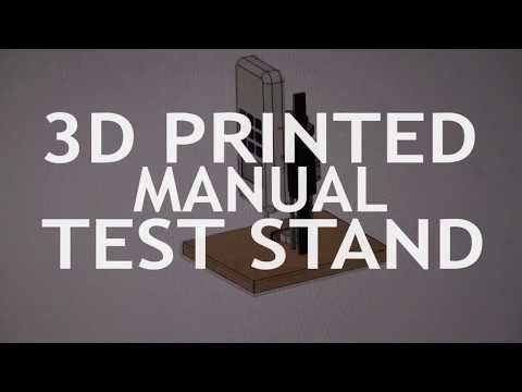 3d printed manual test stand