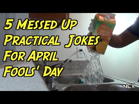 5 Messed Up Practical Jokes For April Fools' Day- HOW TO PRANK AT HOME