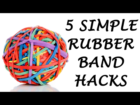 5 Simple Rubber Band Life Hacks