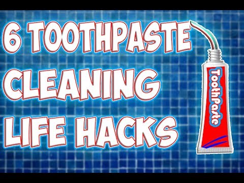 6 Toothpaste Cleaning LifeHacks