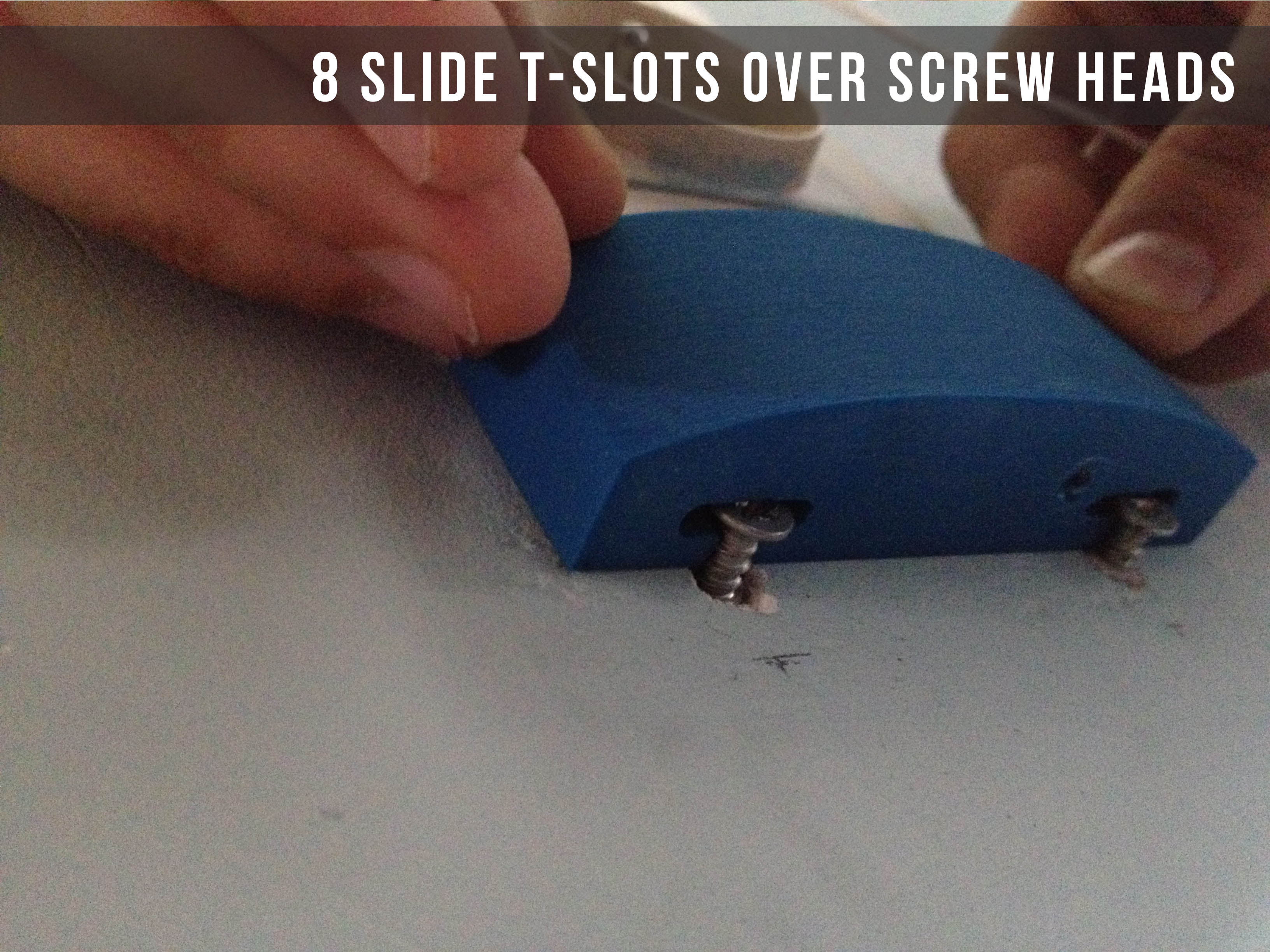 8 slide t-slots over screw heads.jpg