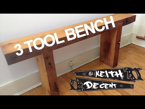 A Decent Project - The 3 Tool Bench