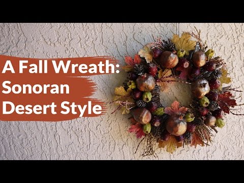 A Fall Wreath Creation, Sonoran Desert Style