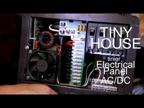 AC/DC Electrical Panel/Wiring Set Up For a Tiny House or Camp Cabin