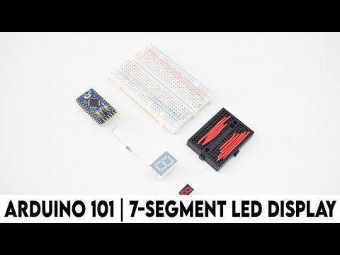 ARDUINO 101 | 7-SEGMENT LED DISPLAY