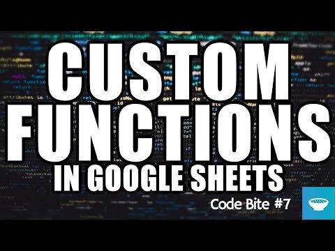 Adding custom functions to Google Sheets - Code Bite #7
