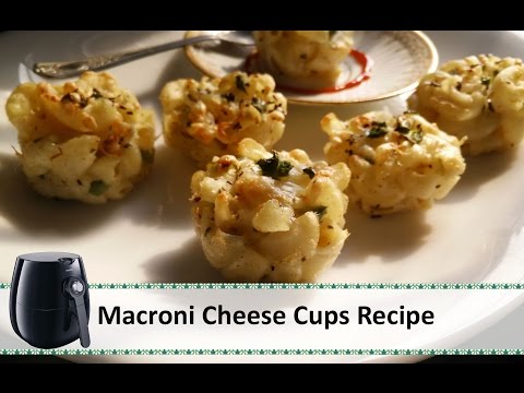 Air Baked Macaroni Cheese Cups Recipe | Philips airfryer recipes by Healthy Kadai