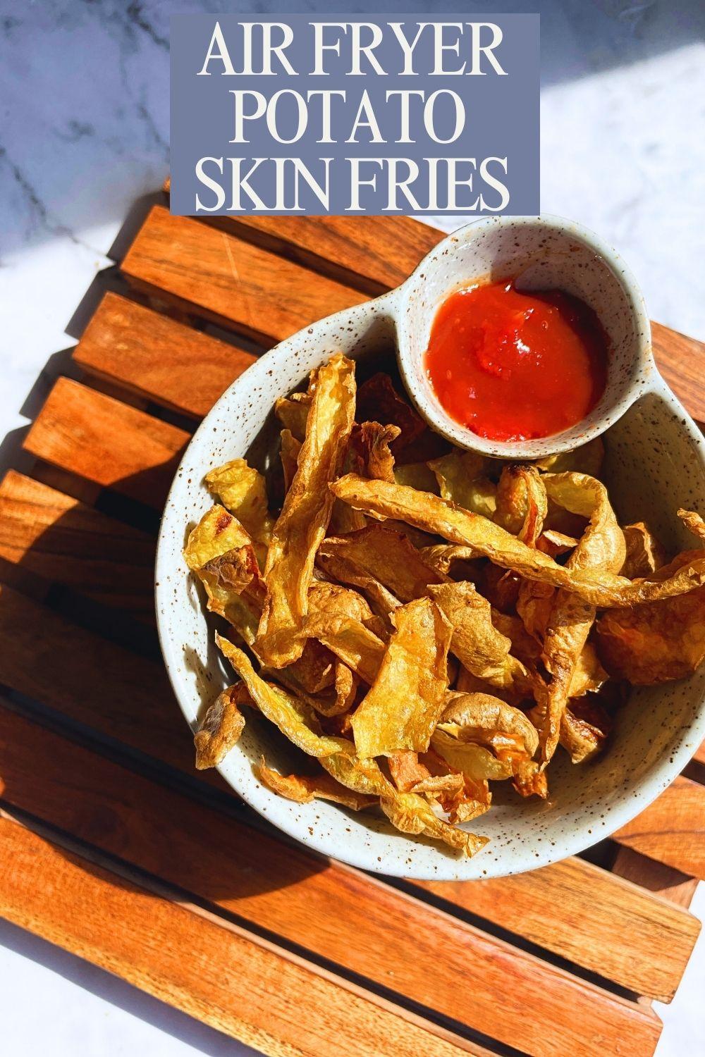 Air Fryer Potato Skin Fries 2.jpg