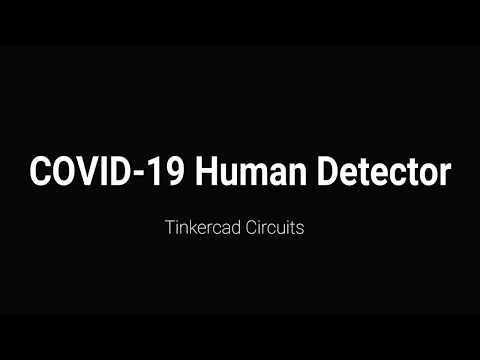 Ankit Birla - Covid-19 Human Detector Using Tinkercad Circuits