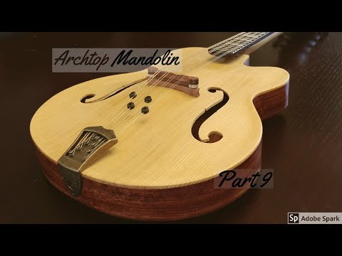 Archtop Mandolin Part 9