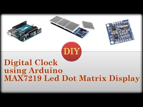 Arduino Digital Scrolling Clock Using DS1307 &amp;amp; MAX7219 Led Dot Matrix Display