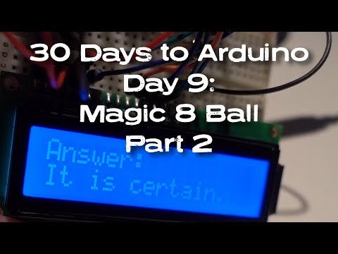 Arduino Magic 8 Ball, using Tilt Switch and 16x2 LCD Display - 30 Days to Arduino Day 9