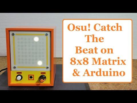 Arduino OSU! Catch the Beat Game on Homemade 8x8 Led Matrix